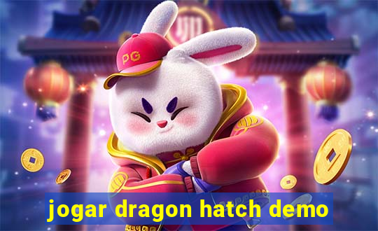 jogar dragon hatch demo